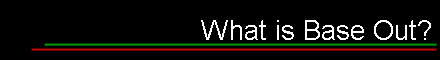 What is Base Out?